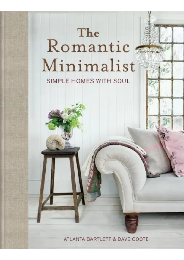 Atlanta Bartlett, Dave Coote - The Romantic Minimalist
