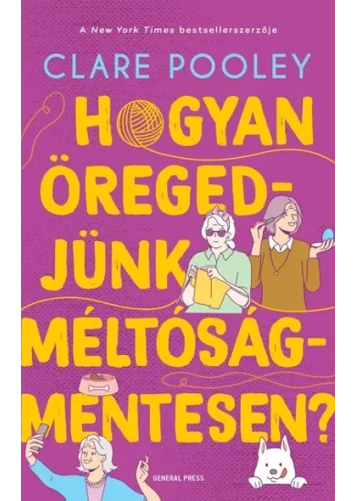 Hogyan öregedjünk méltóságmentesen?
