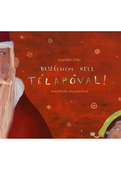 Beszélnem kell Télapóval!