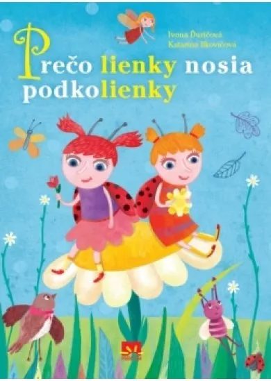 Prečo lienky nosia podkolienky