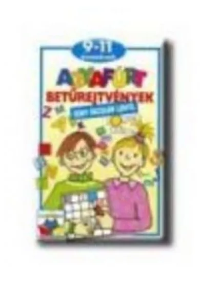AGYAFÚRT BETŰREJTVÉNYEK 9-11 ÉVES