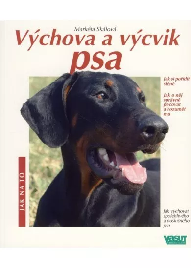 Výchova a výcvik psa - Jak na to