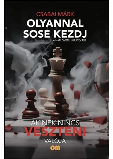 Olyannal sose kezdj - akinek nincs veszteni valója - A hatlövetű újra töltve