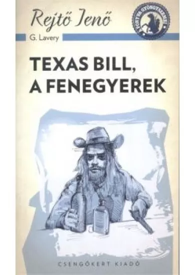 Texas Bill, a fenegyerek /A ponyva gyöngyszemei