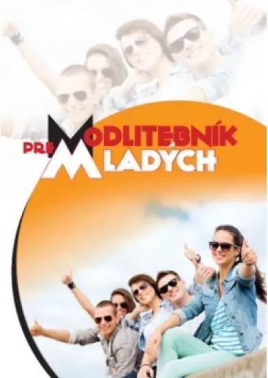 Modlitebník pre mladých - Pred a po prijatí sviatosti birmovania