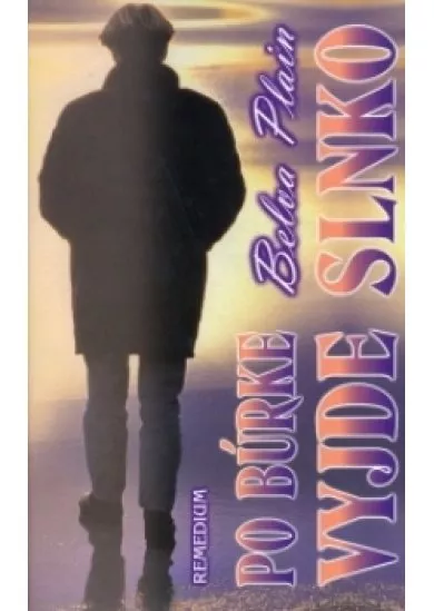 Po búrke vyjde slnko