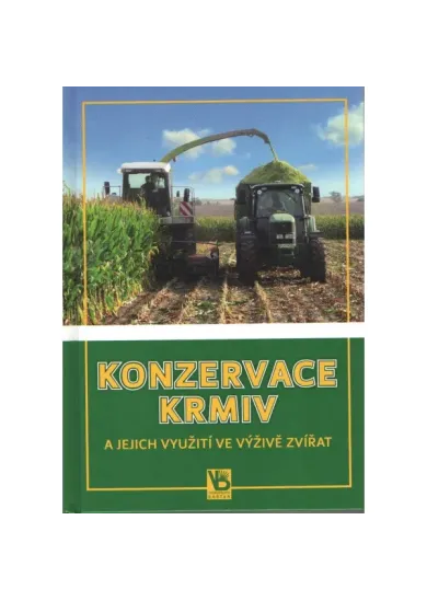 Konzervace krmiv a jejich využití ve výživě zvířat