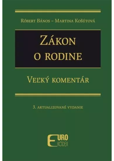 Zákon o rodine (3. aktualizované vydanie) - Veľký komentár