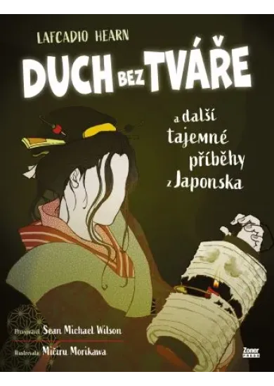 Duch bez tváře - a další tajemné příběhy z Japonska