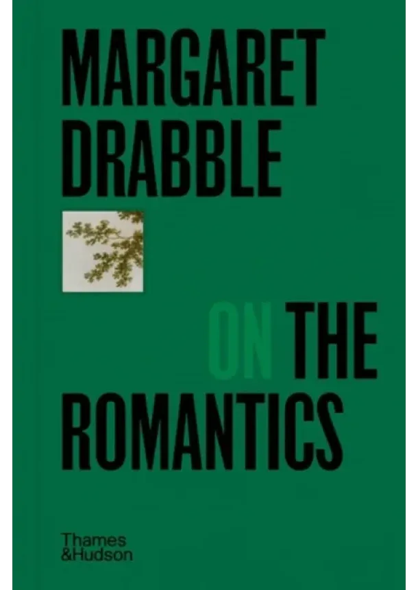 Margaret Drabble - Margaret Drabble on the Romantics
