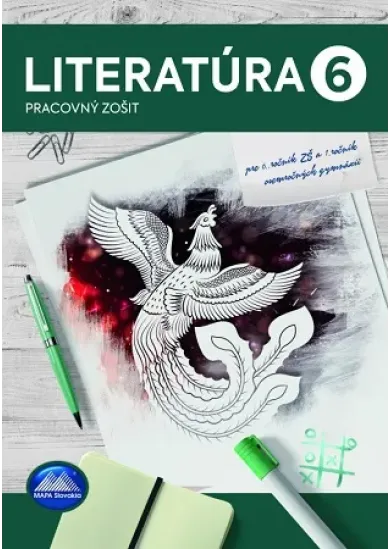 Literatúra 6 - Pracovný zošit - pre 6. ročník ZŠ a 1.ročník osemročných gymnázií