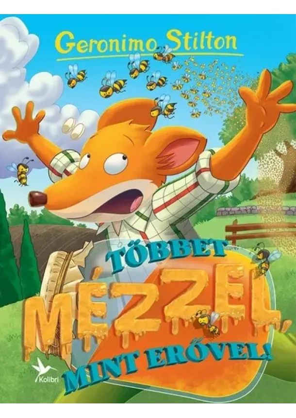 Geronimo Stilton - Többet mézzel, mint erővel! - Mulatságos történetek