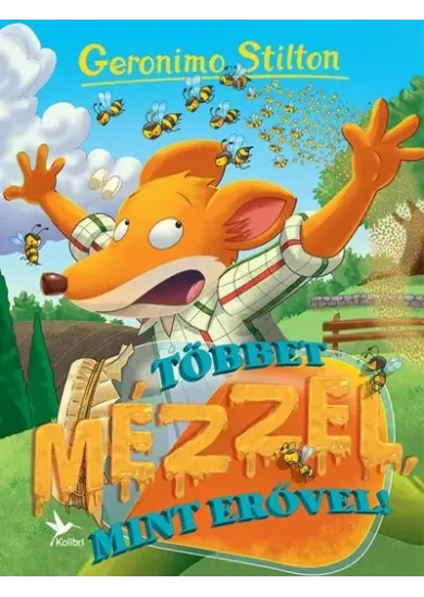 Többet mézzel, mint erővel! - Mulatságos történetek
