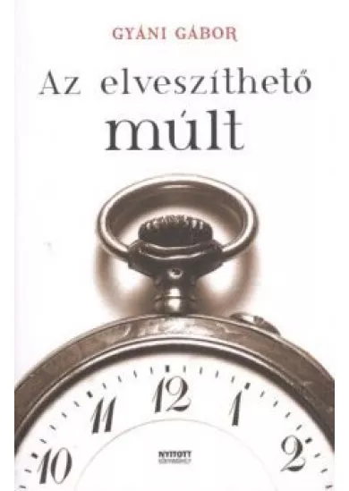AZ ELVESZÍTHETŐ MÚLT