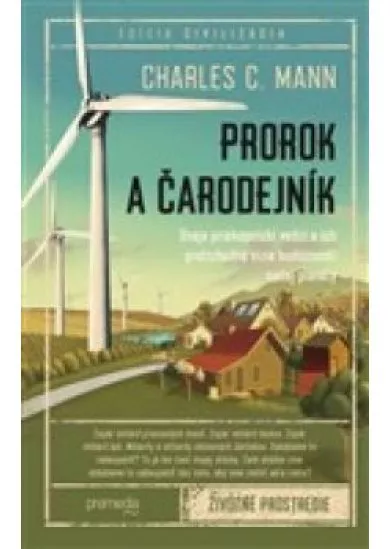 Prorok a čarodejník - Dvaja priekopnícki vedci a ich protichodné vízie budúcnosti našej planéty