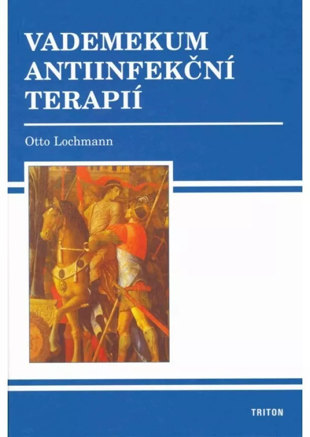 Otto Lochmann - Vademekum antiinfekční terapií