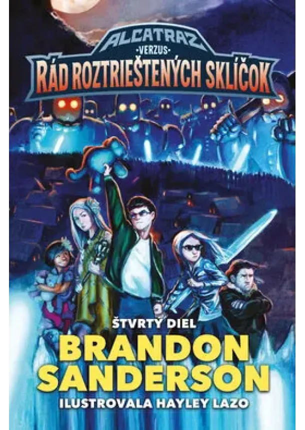 Brandon Sanderson - Alcatraz verzus Rád roztrieštených sklíčok (Alcatraz 4)
