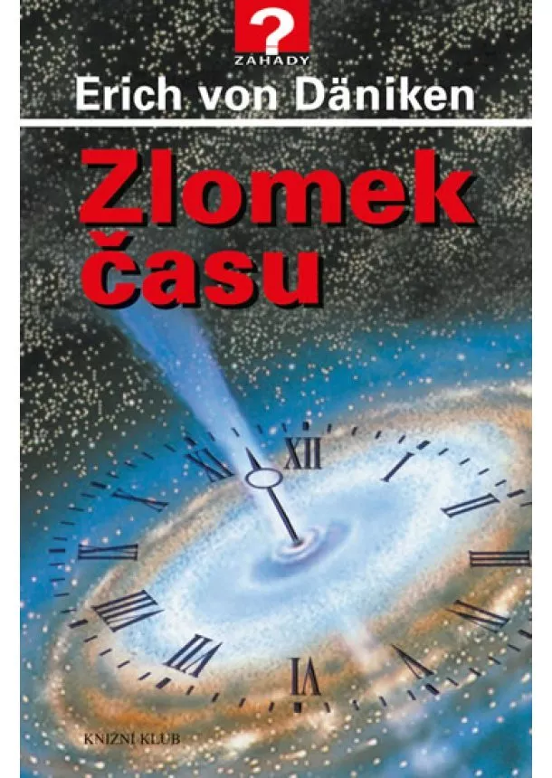 Erich von Däniken - Zlomek času - 2. vydání