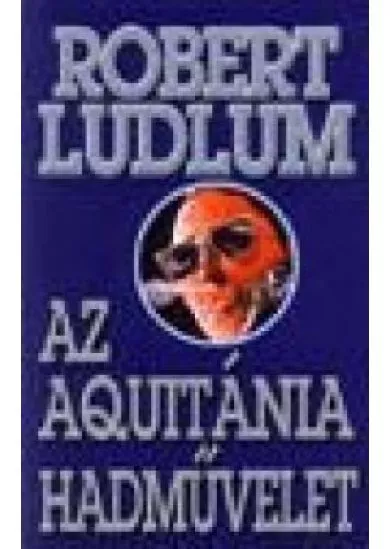 AZ AQUITÁNIA HADMŰVELET