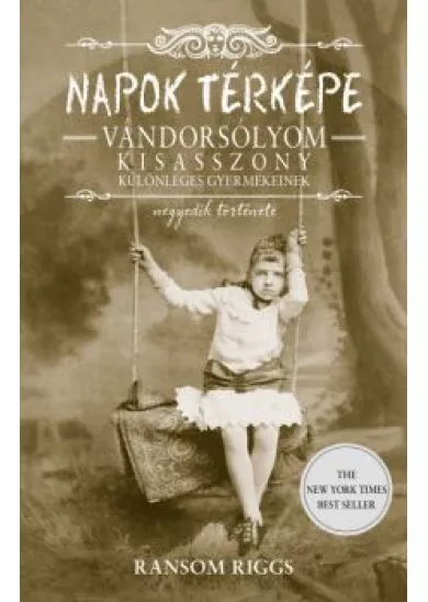 Napok térképe - Vándorsólyom kisasszony különleges gyermekeinek negyedik története