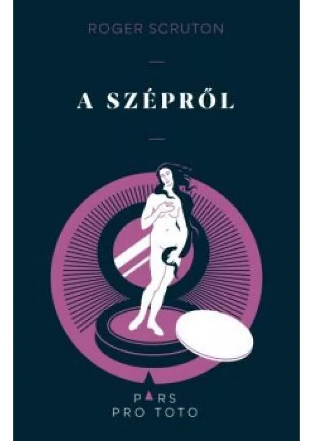 Roger Scruton - A szépről - Pars pro toto