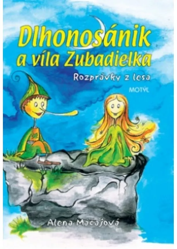 Alena Máčajová - Dlhonosánik a víla Zubadielka