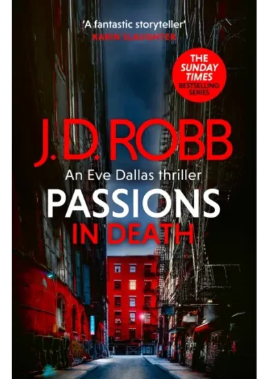 Passions in Death: An Eve Dallas thriller (In Death 59)