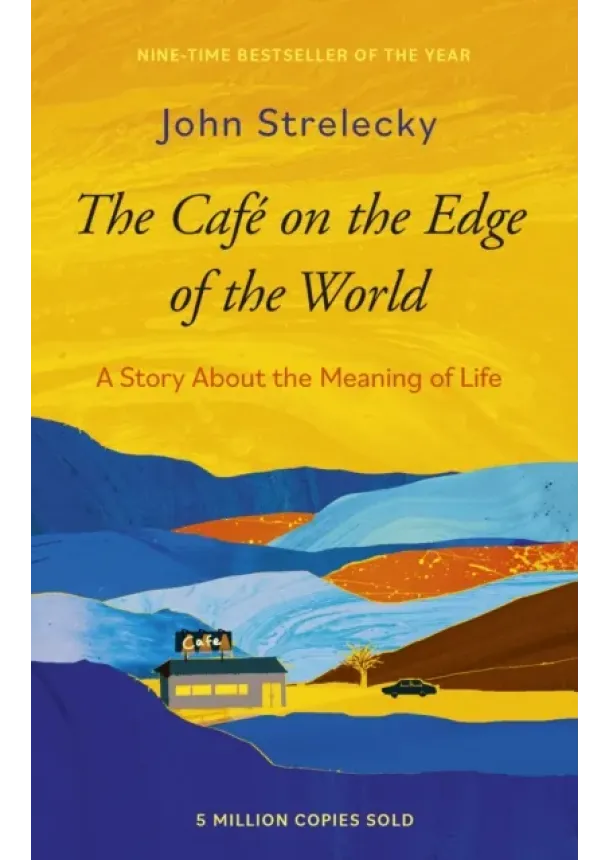 John P. Strelecky - The Cafe on the Edge of the World