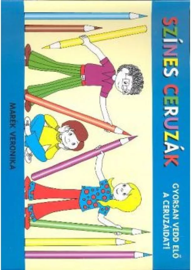 MARÉK VERONIKA - SZÍNES CERUZÁK