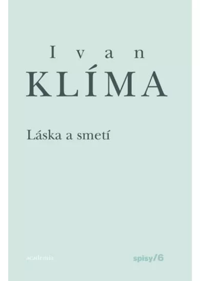 Láska a smetí - Spisy 6