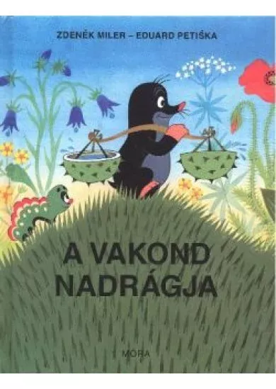 A VAKOND NADRÁGJA (5. KIADÁS)