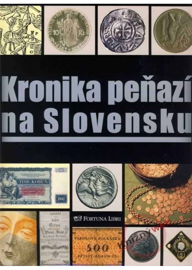 Kolektív autorov - Kronika peňazí na Slovensku