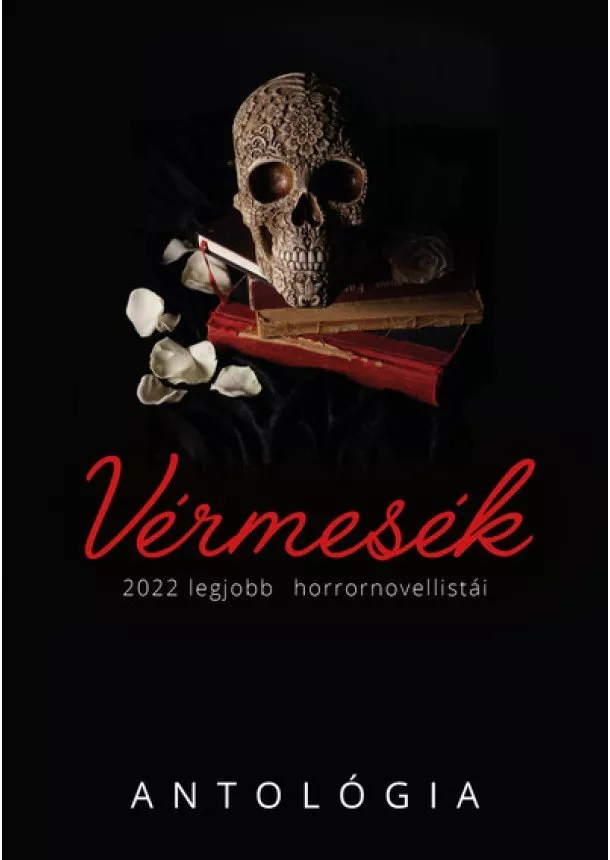Válogatás - Vérmesék - 2022 legjobb horrornovellistái