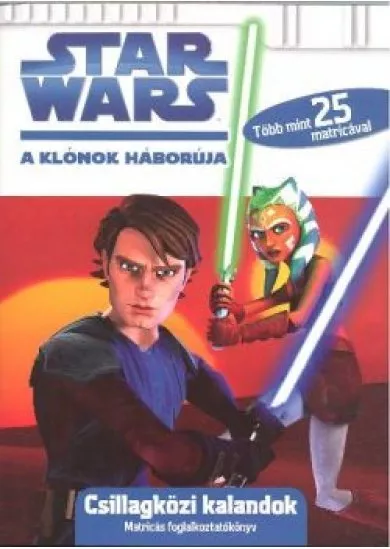 STAR WARS: A KLÓNOK HÁBORÚJA - CSILLAGKÖZI KALANDOK