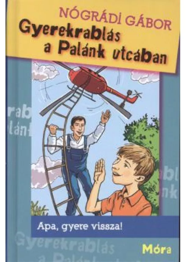 NÓGRÁDI GÁBOR - GYEREKRABLÁS A PALÁNK UTCÁBAN