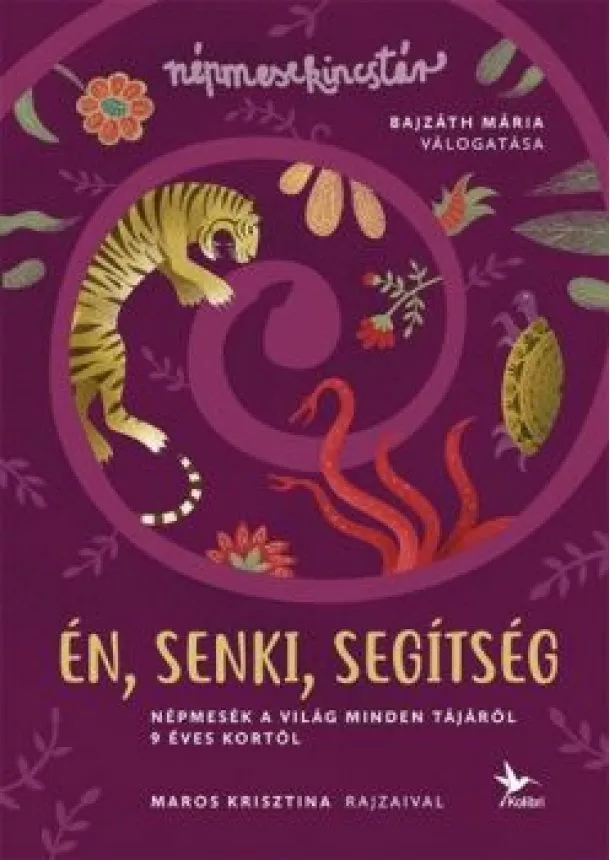 Bajzáth Mária - Én, senki, segítség - Népmesék a világ minden tájáról 9 éves kortól