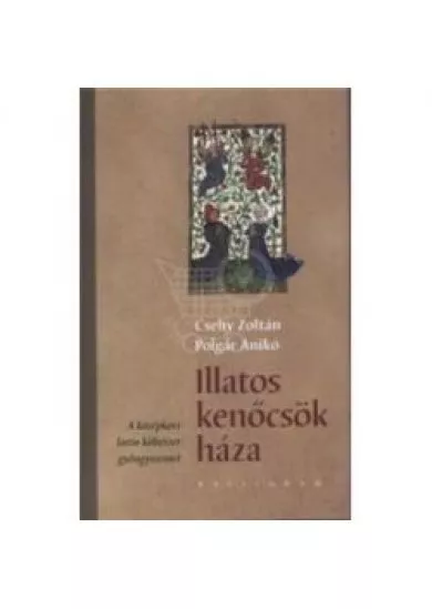 Illatos kenőcsök háza