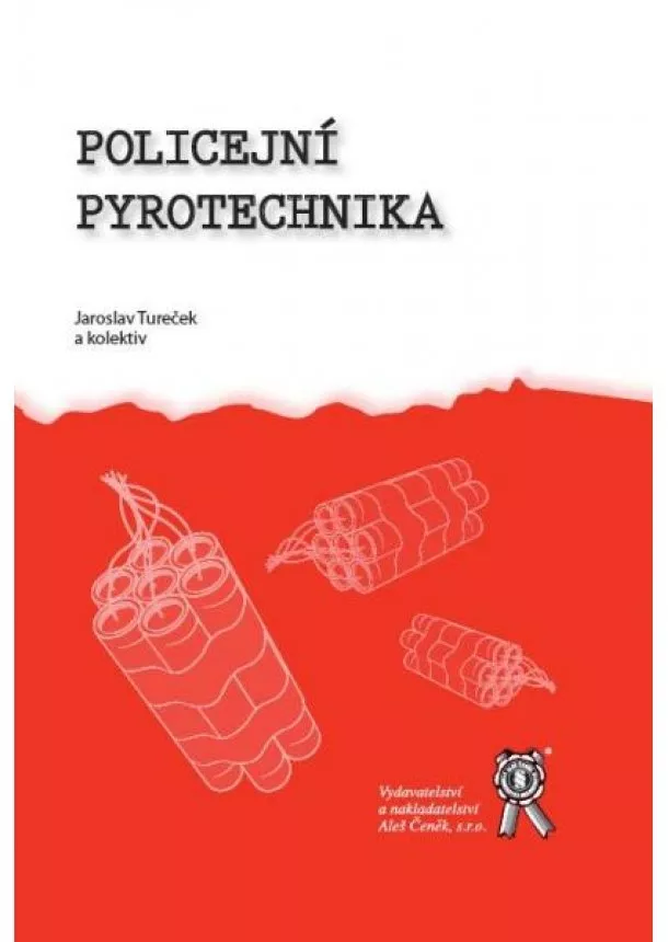 Jaroslav Tureček a kolektív - Policejní pyrotechnika