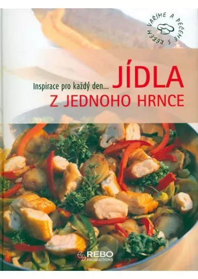 Jídla z jednoho hrnce I. - inspirace pro každý den