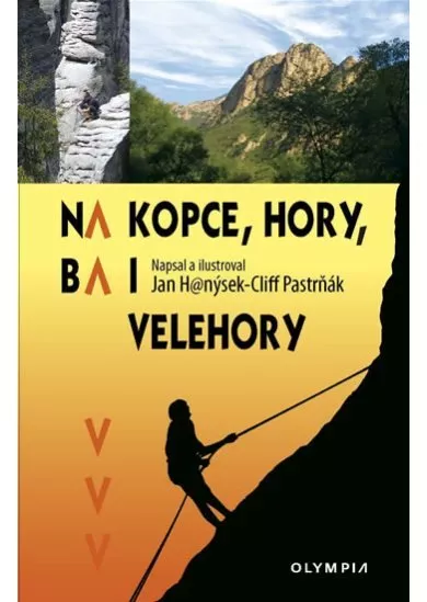Na kopce, hory, ba i velehory