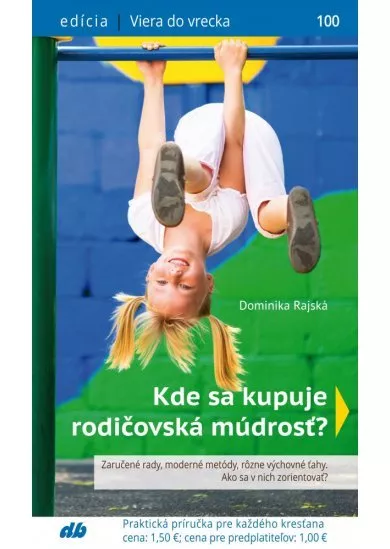 Kde sa kupuje rodičovská múdrosť? - Viera do vrecka 100