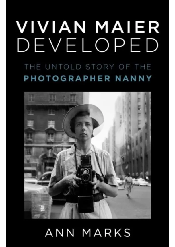Ann Marks - Vivian Maier Developed