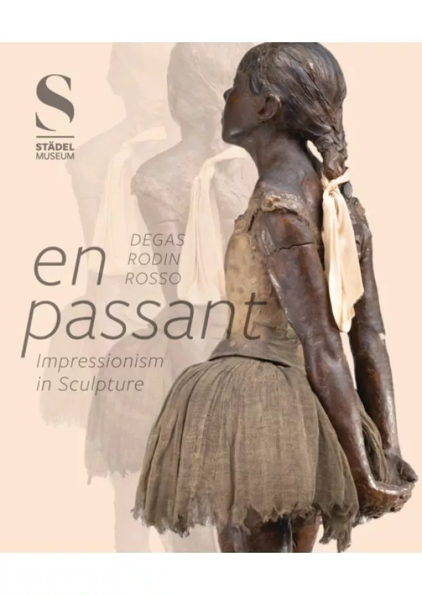 En Passant: Impressionism in Sculpture