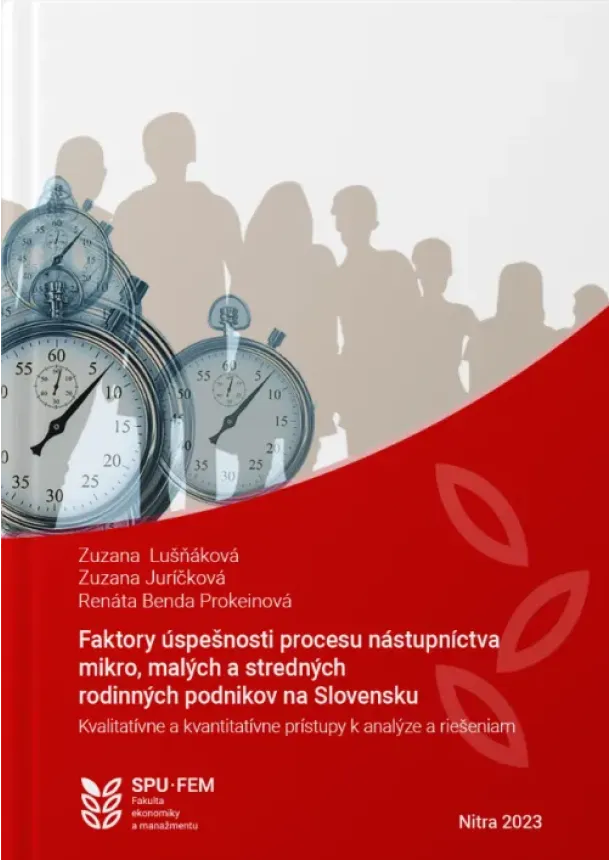 Lušňáková Zuzana a kolektív  - Faktory úspešnosti procesu nástupníctva mikro, malých a stredných rodinných podnikov na Slovensku