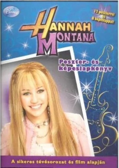 HANNAH MONTANA POSZTER- ÉS KÉPESLAPKÖNYV