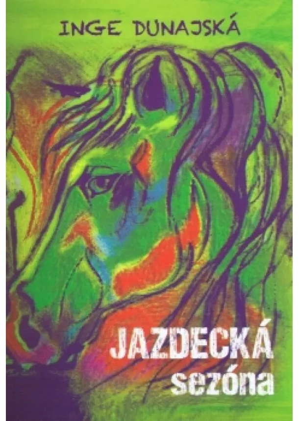 Inge Dunajská - Jazdecká sezóna