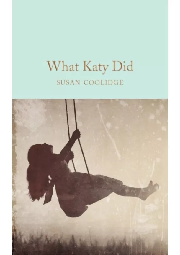 Susan Coolidge - What Katy Did
