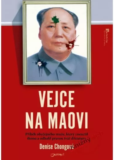 Vejce na Maovi - Příběh obyčejného muže, který zneuctil ikonu a odhalil pravou tvář diktatury