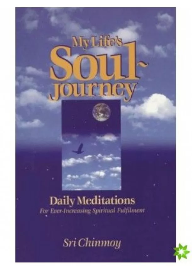 Sri Chinmoy - My Life´s Soul-Journey