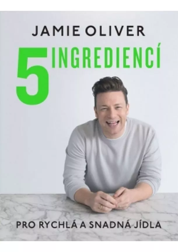 Jamie Oliver - 5 ingrediencí - Pro snadná a rychlá jídla